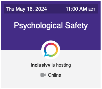 An Inclusivv conversation on Psychological Safety.